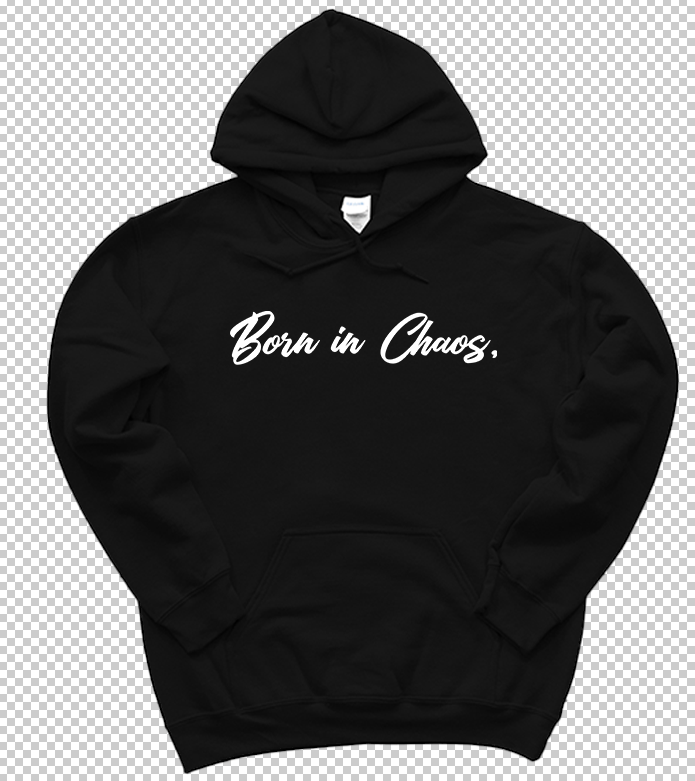Hoody Heavy blend. Born in Chaos, Dyin